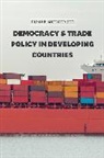 Bumba Mukherjee, Mukherjee Bumba - Democracy and Trade Policy in Developing Countries