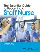 I Peate, Ian Peate, Ian (Professor of Nursing &amp; Head of School Peate, Ian (Professor of Nursing &amp; Head of School at the School of Health Studies in Gibraltar) Peate, Peate Ian - Essential Guide to Becoming a Staff Nurse