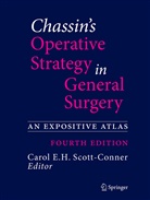 Caro E H Scott-Conner, Carol E H Scott-Conner, Carol E. H. Scott-Conner, Carol E.H. Scott-Conner - Chassin's Operative Strategy in General Surgery
