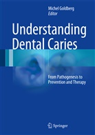 Miche Goldberg, Michel Goldberg - Understanding Dental Caries