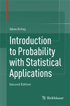 Géza Schay - Introduction to Probability with Statistical Applications