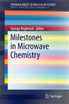 György Keglevich, Györg Keglevich, György Keglevich - Milestones in Microwave Chemistry