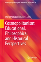 Mariann Papastephanou, Marianna Papastephanou - Cosmopolitanism: Educational, Philosophical and Historical Perspectives