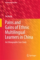 Ge Wang - Pains and Gains of Ethnic Multilingual Learners in China