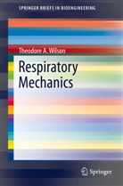 Theodore Wilson, Theodore A Wilson, Theodore A. Wilson - Respiratory Mechanics