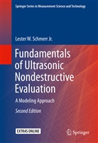 Lester W. Schmerr, Lester W Schmerr Jr, Lester W. Schmerr Jr. - Fundamentals of Ultrasonic Nondestructive Evaluation
