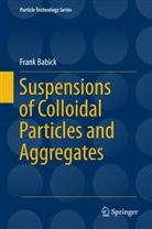 Frank Babick - Suspensions of Colloidal Particles and Aggregates