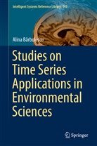 Alina B¿rbulescu, Alina Barbulescu, Alina Bărbulescu - Studies on Time Series Applications in Environmental Sciences