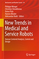 Hannes Bleuler, Christin Chevallereau, Christine Chevallereau, Doina Pisla, Doina Pisla et al, Aleksandar Rodi¿... - New Trends in Medical and Service Robots