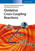 Chuan He, Aiwe Lei, Aiwen Lei, Aiwen Shi Lei, Chao Liu, Chao et al Liu... - Oxidative Cross-Coupling Reactions