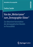 Evelina Sander - Von der "Wettertanne" zum "Demographie-Döner"