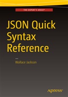 Wallace Jackson - JSON Quick Syntax Reference