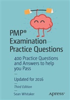 Sean Whitaker - PMP® Examination Practice Questions; .