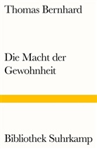 Thomas Bernhard - Die Macht der Gewohnheit