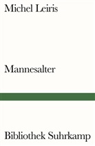 Michel Leiris - Mannesalter