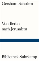 Gershom Scholem - Von Berlin nach Jerusalem