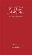 Hans-Martin Gauger - Vom Lesen und Wundern