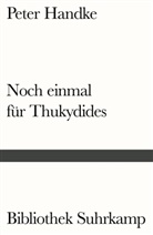 Peter Handke - Noch einmal für Thukydides