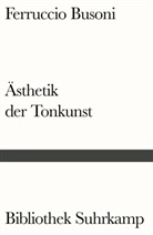 Ferruccio Busoni - Entwurf einer neuen Ästhetik der Tonkunst
