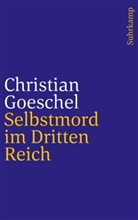 Christian Goeschel - Selbstmord im Dritten Reich
