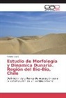 Tatiana Costa - Estudio de Morfología y Dinamica Dunaria. Región del Bio-Bio, Chile