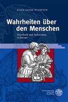 Ralph-Rainer Wuthenow, Ralph-Rainer (†) Wuthenow, Friedric Wolfzettel, Friedrich Wolfzettel - Wahrheiten über den Menschen