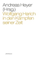 Andrea Heyer, Andreas Heyer - Wolfgang Harich in den Kämpfen seiner Zeit