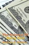 Wallace D. Wattles - The Science of Being Rich