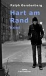 Ralph Gerstenberg - Hart am Rand
