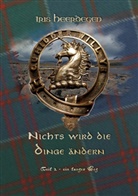 Iris Heerdegen - Nichts wird die Dinge ändern Teil 2 - Ein langer Weg
