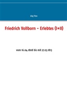 Jör Titze, Jörg Titze - Friedrich Vollborn - Erlebtes (I+II)