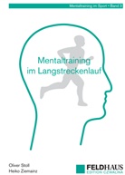 Olive Stoll, Oliver Stoll, Heiko Ziemainz - Mentaltraining im Langstreckenlauf