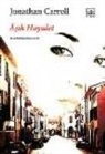 Jonathan Carroll - Asik Hayalet