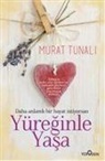 Murat Tunali - Yüreginle Yasa