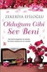 Zekeriya Efiloglu - Oldugum Gibi Sev Beni