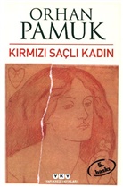Orhan Pamuk - Kirmizi Sacli Kadin