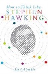 Daniel Smith - How to Think Like Stephen Hawking