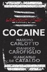 Massimo Carlotto, Gianrico Carofiglio, Carlotto Cataldo, De Catald, Giancarlo De Cataldo - Cocaine