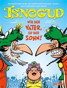 Nicolas Canteloup, Nicolas Tabary, Laurent Vassilian, Nicolas Tabary, Jan Rohleder, Jano Rohleder - Die neuen Abenteuer des Großwesirs Isnogud, Wie der Vater, so der Sohn!