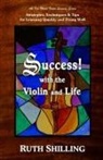 Ruth Shilling - Success with the Violin and Life
