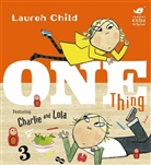 Lauren Child, Child Lauren - One Thing: Charlie and Lola