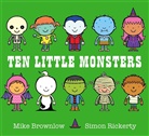 Mike Brownlow, Brownlow Mike, Simon Rickerty, Peter Kenny, Simon Rickerty, Rickerty Simon - Ten Little Monsters