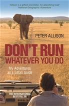 Peter Allison - Don't Run, Whatever You Do