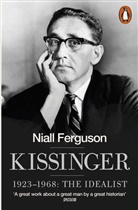 Niall Ferguson - Kissinger - 1: Kissinger
