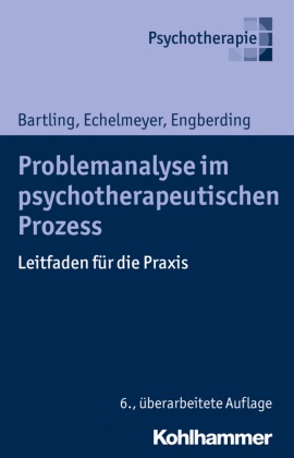 Gisel Bartling, Gisela Bartling, Li Echelmeyer, Liz Echelmeyer, Marga Engberding, Margarita Engberding - Problemanalyse im psychotherapeutischen Prozess - Leitfaden für die Praxis