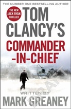 Tom Clancy, Mark Greaney - Tom Clancy's Commander-in-Chief