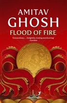 Amitav Ghosh - Flood of Fire