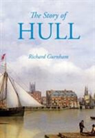 Richard Gurnham - The Story of Hull