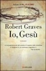 Robert Graves - Io, Gesù