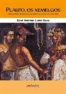 Xosé Antonio López Silva - Plauto, Os xemelgos : tradución, introdución crítica e guía de lectura